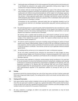 5.8
Field quality plans will detailed out for all the equipments the quality practices and procedure etc
to be followed by co
