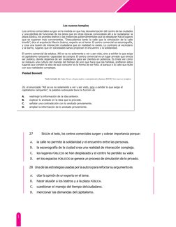 1 
 
 
 
 
 
 
 
 
 
27 
SEGÚN el texto, los centros comerciales surgen y cobran importancia porque:  
 
A. 
la calle no perm