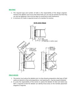 BOLTING 
1. The required type and number of bolts is the responsibility of the design engineer. 
However the detailer must in