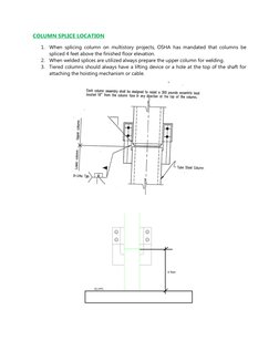 COLUMN SPLICE LOCATION 
1. When splicing column on multistory projects, OSHA has mandated that columns be 
spliced 4 feet abo