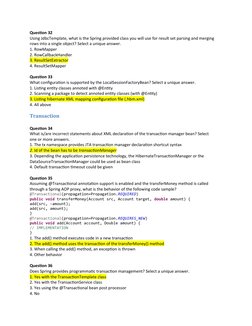 Question 32
Using JdbcTemplate, what is the Spring provided class you will use for result set parsing and merging
rows into a