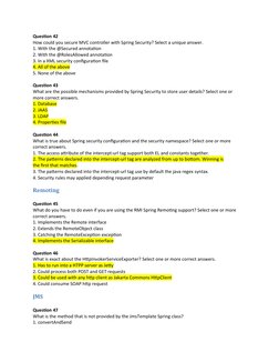 Question 42
How could you secure MVC controller with Spring Security? Select a unique answer.
1. With the @Secured annotation