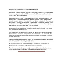 Filosofía de Ministerio: La Escuela Dominical
Proverbios 22:6 nos enseña: "Instruye al niño en su camino, y aun cuando fuere