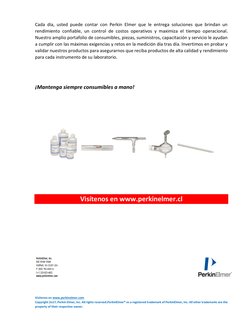 Cada día, usted puede contar con Perkin Elmer que le entrega soluciones que brindan un 
rendimiento confiable, un control d