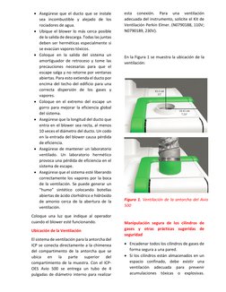 • Asegúrese que el ducto que se instale 
sea incombustible y alejado de los 
rociadores de agua. 
• Ubique el blower lo más c