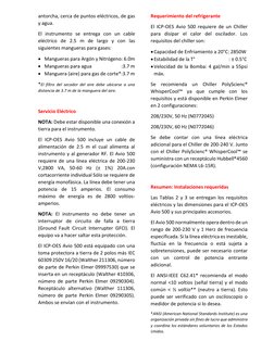 antorcha, cerca de puntos eléctricos, de gas 
y agua. 
El instrumento se entrega con un cable 
eléctrico de 2.5 m de largo y