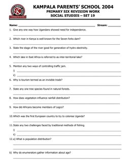 KAMPALA PARENTS’ SCHOOL 2004 
             PRIMARY SIX REVISION WORK 
              SOCIAL STUDIES – SET 19 
 
 
N