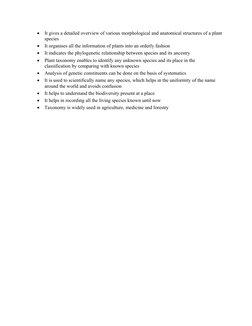 
It gives a detailed overview of various morphological and anatomical structures of a plant
species

It organises all the i