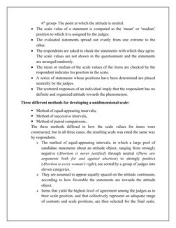 6th group- The point at which the attitude is neutral.

The scale value of a statement is computed as the ‘mean’ or ‘median’
