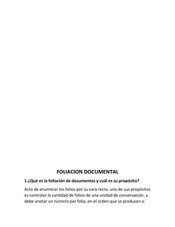 FOLIACION DOCUMENTAL
1.¿Qué es la foliación de documentos y cuál es su propósito?
Acto de enumerar los folios por su cara rec