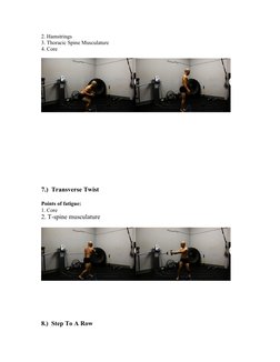 2. Hamstrings
3. Thoracic Spine Musculature
4. Core
7.)  Transverse Twist
Points of fatigue:
1. Core
2. T-spine musculature
8