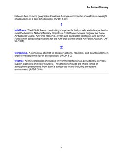 Air Force Glossary 
7 
 
between two or more geographic locations. A single commander should have oversight 
of all aspects o