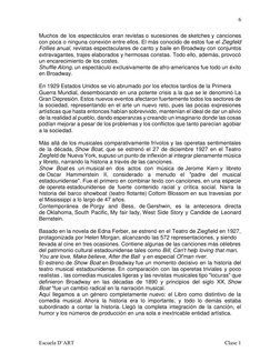 6 
 
Escuela D’ART 
 
Clase 1 
Muchos de los espectáculos eran revistas o sucesiones de sketches y canciones 
con poca o ning