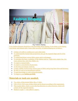 Fig: Fashion draping
Every fashion designer should have the knowledge about draping. It also helps to developing 
your artist