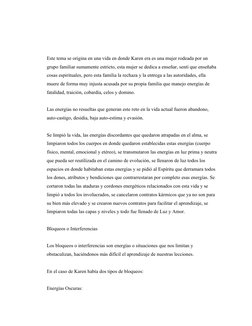 Este tema se origina en una vida en donde Karen era es una mujer rodeada por un 
grupo familiar sumamente estricto, esta muje
