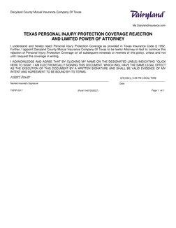 Dairyland County Mutual Insurance Company Of Texas
My.DairylandInsurance.com
TEXAS PERSONAL INJURY PROTECTION COVERAGE REJECT