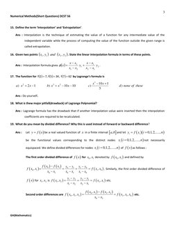 3 
Numerical Methods(Short Questions) DCST S6 
GH(Mathematics) 
 
15. Define the term ‘Interpolation’ and ‘Extrapolation’.