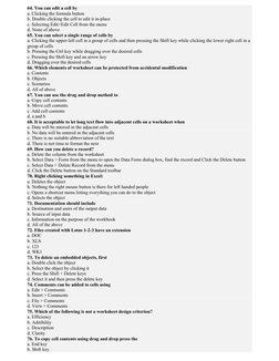 64. You can edit a cell by 
a. Clicking the formula button 
b. Double clicking the cell to edit it in-place 
c. Selecting Edi