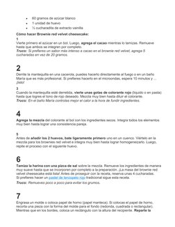 
 60 gramos de azúcar blanco

 1 unidad de huevo

 ½ cucharadita de extracto vainilla
Cómo hacer Brownie red velvet cheese