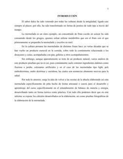 1
INTRODUCCIÓN
El sabor dulce ha sido venerado por todas las culturas desde la antigüedad, ligado casi
siempre al placer; por