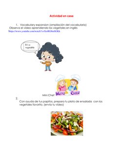 Actividad en casa 
  
1.  Vocabulary expansion (ampliación del vocabulario) 
 Observa el vídeo aprendiendo los vegetales e