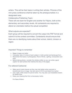 writers. This will be their basis in writing their articles. Pictures of the 
mini press conference shall be taken by the pho