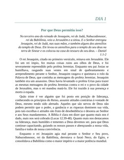 DIA 1
Por que Deus permitiu isso?
No terceiro ano do reinado de Jeoaquim, rei de Judá, Nabucodonosor,
rei da Babilônia, veio