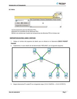 Introducción a la Computación 
 
 
 
Guía de Laboratorio 
 
Pág. 6 
 
D) Tráfico 
 
1) Crea escenarios para las diferentes PD