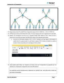 Introducción a la Computación 
 
 
 
Guía de Laboratorio 
 
Pág. 9 
 
 
13. Asigne direcciones IP a cada PC en el siguiente r