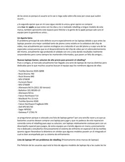 de las veces es porque al usuario se le cae o riega soda sobre ella osea por cosas que suelen 
ocurrir... 
y la segunda opcio