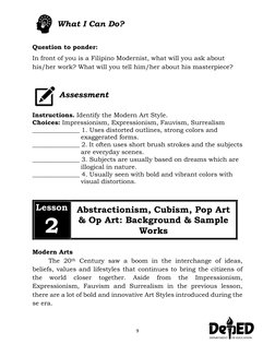 9 
 
 
Question to ponder: 
In front of you is a Filipino Modernist, what will you ask about 
his/her work? What will you tel