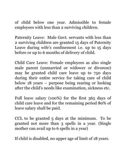 of  child  below  one  year.  Admissible  to  female
employees with less than 2 surviving children.
Paternity Leave:  Male Go