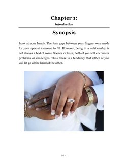 - 4 - 
 
Chapter 1: 
Introduction 
Synopsis 
 
Look at your hands. The four gaps between your fingers were made 
for your spe