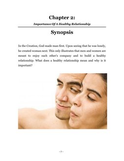 - 7 - 
 
Chapter 2: 
Importance Of A Healthy Relationship 
Synopsis 
 
In the Creation, God made man first. Upon seeing that