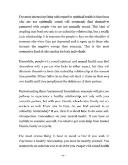 - 9 - 
 
The most interesting thing with regard to spiritual health is that those 
who are not spiritually sound will commonl