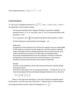 The cumulative distribution   

2
2
2
1
,
0
x
F x
e
x




 
 
 
R elated distributions 
~
( )
R
Rayleigh is Rayleigh