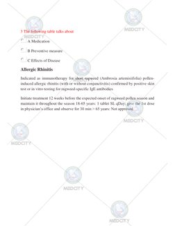 3 The following table talks about 
 A Medication 
 B Preventive measure 
 C Effects of Disease 
Allergic Rhinitis 
Indicate