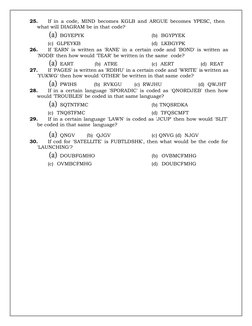 25. 
If in a code, MIND becomes KGLB and ARGUE becomes YPESC, then 
what will DIAGRAM be in that code? 
(a) BGYEPYK 
(b)  BGY