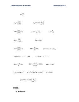 Universidad Mayor De San simón 
Laboratorio De Física l
ρ=m
V
ρrep= 8.55
1.106                             ρrep=7.731[
g
cm
3