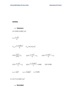 Universidad Mayor De San simón 
Laboratorio De Física l
ESFERA:
o Volumen:
D=(0.691±0.002)[cm]
V= π ×D
3
6
          
V rep=π