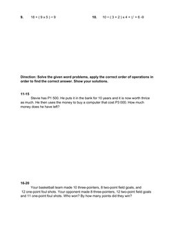 9. 
18 + ( 9 x 5 ) ÷ 9 
10. 
10 ÷ ( 3 + 2 ) x 4 + 5
2 + 6 -9
Direction: Solve the given word problems, apply the correct orde