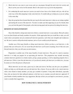 • 
Mock interview can come to your rescue and you can prepare through the mock interview session and 
thus it can be your sav