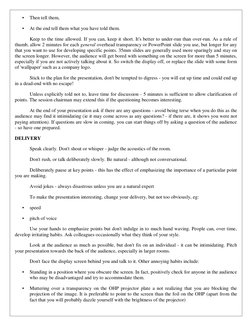 • 
Then tell them,  
• 
At the end tell them what you have told them.  
 
Keep to the time allowed. If you can, keep it short