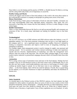 Since India is ever developing and the practice of DINK i.e. Double Income No Kids is evolving
and this eating habit today ho