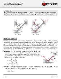 Prof. Dr.-Ing. Jonatan Núñez de la Rosa
Departamento de Ingeniería Mecánica
njonatan@uninorte.edu.co
Problema 3.6
Si el bloqu
