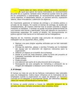 El reconocimiento debe ser claro, sincero, sólido, coherente, concreto y
oportuno. Al igual que ejerce de fuerza motivadora u