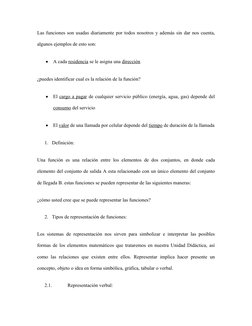 Las funciones son usadas diariamente por todos nosotros y además sin dar nos cuenta,
algunos ejemplos de esto son:

A cada r