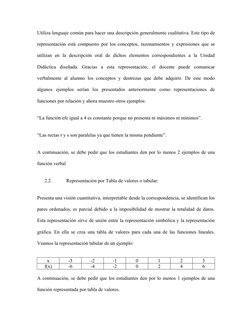 Utiliza lenguaje común para hacer una descripción generalmente cualitativa. Este tipo de
representación está compuesto por lo