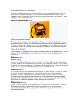 (https://commons.wikimedia.org/wiki/File:Trafo.JPG)Pequeño transformador con núcleo toroidal.
El núcleo consiste en un anill