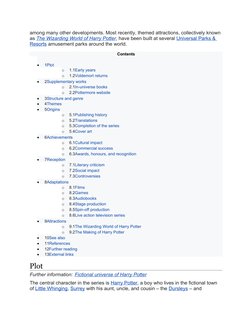 among many other developments. Most recently, themed attractions, collectively known
as The Wizarding World of Harry Potter